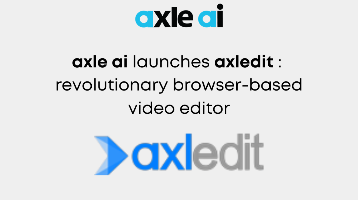 Partner News Announcement : axle ai launches axledit, a revolutionary browser-based video editor