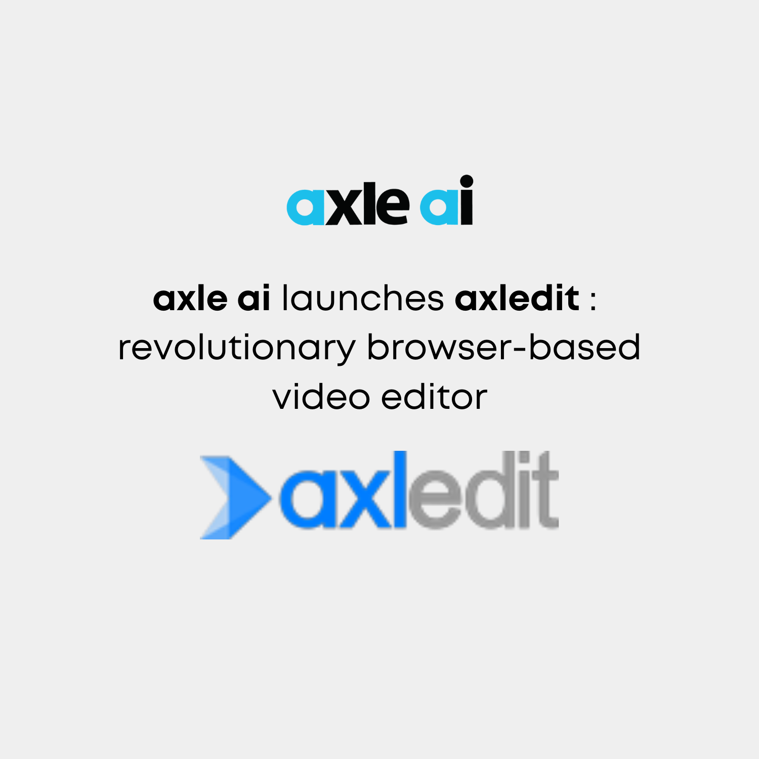 Partner News Announcement : axle ai launches axledit, a revolutionary browser-based video editor